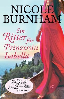 Ein Ritter für Prinzessin Isabella - Nicole Burnham - cover