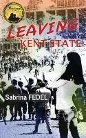 Leaving Kent State - Sabrina Fedel - cover