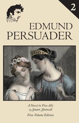 Edmund Persuader: Volume 2 - Stuart Shotwell - cover
