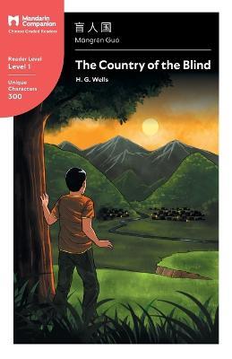 The Country of the Blind: Mandarin Companion Graded Readers Level 1, Simplified Chinese Edition - H G Wells - cover