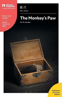 The Monkey's Paw: Mandarin Companion Graded Readers Level 1, Traditional Character Edition - W W Jacobs - cover