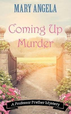 Coming Up Murder - Mary Angela - cover