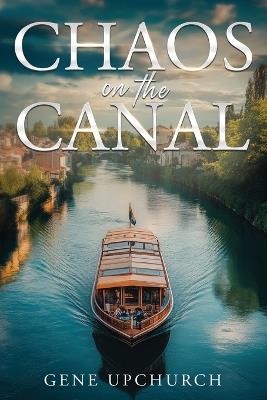 Chaos on the Canal - Gene Upchurch - cover