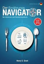 Der ERNAEHRUNGSNAVIGATOR: Finden Sie die perfekten Portionsgroessen bei Fructose-, Lactose- und/oder Sorbitintoleranz oder Reizdarm [wissenschaftliche Auflage]