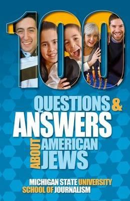 100 Questions and Answers About American Jews with a Guide to Jewish Holidays - Michigan State School of Journalism - cover