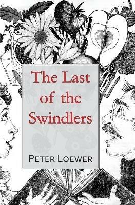 The Last of the Swindlers - Peter Loewer - cover