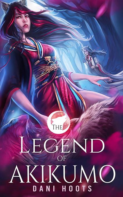 The Legend of Akikumo - Dani Hoots - ebook