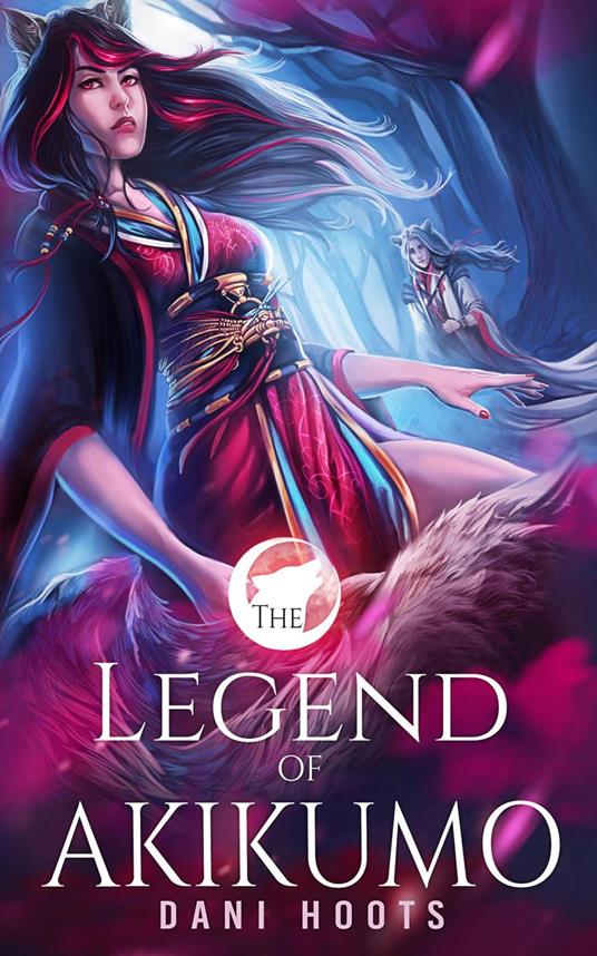 The Legend of Akikumo - Dani Hoots - ebook
