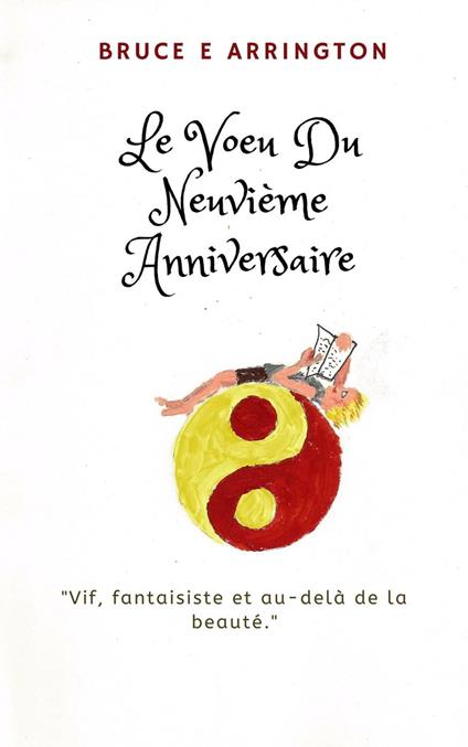 Le Vœu Du Neuvième Anniversaire - Bruce E Arrington - ebook