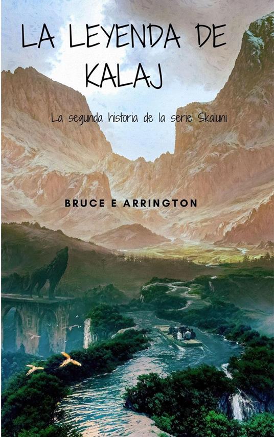 La leyenda de Kalaj - Bruce E Arrington - ebook