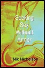 Seeking Sex Without Armor