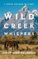 Wild Creek Whispers - Cindy Keen Reynders - cover