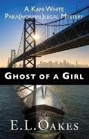 Ghost of a Girl - E L Oakes - cover