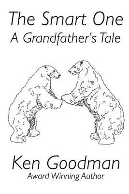 The Smart One: A Grandfather's Tale - Ken Goodman - cover