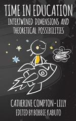 Time in Education: Intertwined Dimensions and Theoretical Possibilities
