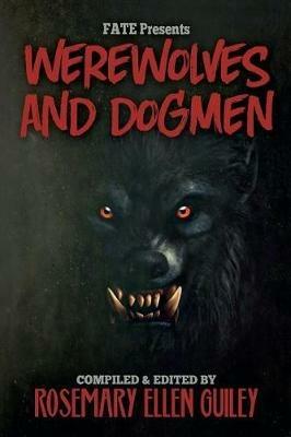 Fate Presents Werewolves and Dogmen - Rosemary Ellen Guiley - cover