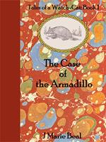 The Case of the Armadillo: Tales of a Watch-Cat: Book 1