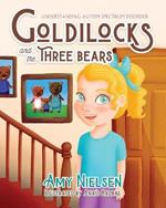 Goldilocks and the Three Bears: Understanding Autism Spectrum Disorder
