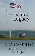 Island Legacy: Book Three of First Light