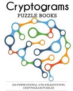 Cryptograms Puzzle Books: 250 Inspirational and Enlightening Cryptogram Puzzles