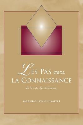 Les Pas vers la Connaissance: Le livre du Savoir Interieur - Marshall Vian Summers - cover