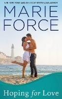 Hoping for Love, Gansett Island Series, Book 5 - Marie Force - cover