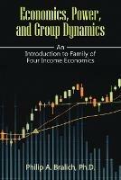 Economics, Power, and Group Dynamics