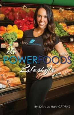 The Power Foods Lifestyle: Edition 2 - Kristy Jo Hunt - cover