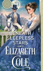 Beneath Sleepless Stars: A Steamy Regency Spy Romance