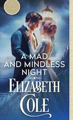 A Mad and Mindless Night: A Steamy Regency Spy Romance