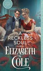 A Reckless Soul: A Steamy Regency Spy Romance