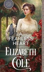 A Fearless Heart: A Steamy Regency Spy Romance