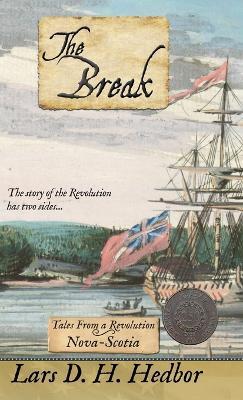 The Break: Tales From a Revolution - Nova-Scotia - Lars D H Hedbor - cover