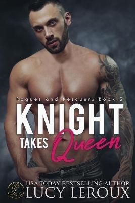 Knight Takes Queen - Lucy LeRoux - cover