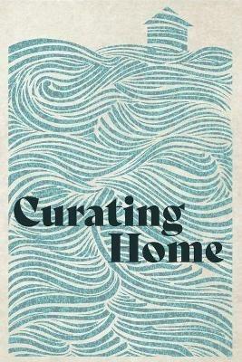 Curating Home - Woodneath Press - cover