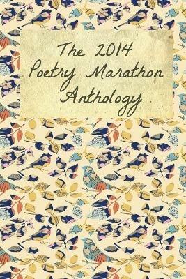 The 2014 Poetry Marathon Anthology - cover
