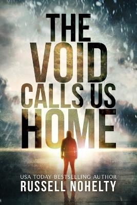 The Void Calls Us Home - Russell Nohelty - cover