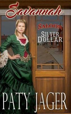 Savannah: Silver Dollar Saloon - Paty Jager - cover