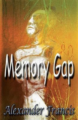 Memory Gap - Alexander Francis - cover