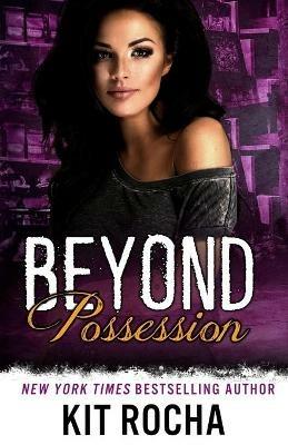 Beyond Possession - Kit Rocha - cover