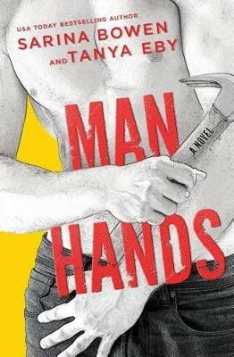 Man Hands - Sarina Bowen,Tanya Eby - cover