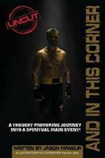 And In This Corner: A thought provoking journey into a spiritual main event!
