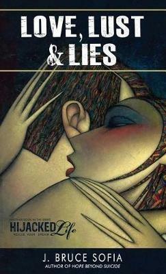Love, Lust & Lies - J Bruce Sofia - cover
