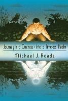 Journey Into Oneness - Into a Timeless Realm - Michael J Roads - cover