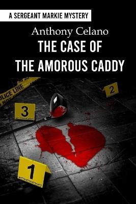 The Case of the Amorous Caddy - Anthony Celano - cover