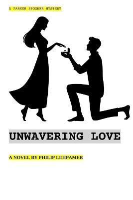 Unwavering Love - Philip Lehpamer - cover