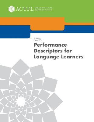 ACTFL Performance Descriptors for Language Learners - Paul Sandrock,Elvira B. Swender - cover