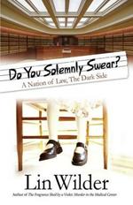 Do You Solemnly Swear?: A Nation of Law, The Dark Side