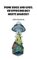 Punk Rock and UFOs: Cryptozoology Meets Anarchy