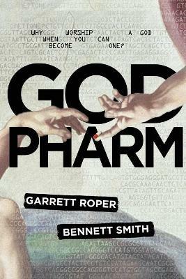 God Pharm - Garrett Roper,Benette Smith - cover